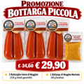 Promo Bottarga Piccola — 3 Bottarghe Intere + Macinata